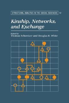 portada Kinship, Networks, and Exchange Hardback (Structural Analysis in the Social Sciences) (en Inglés)