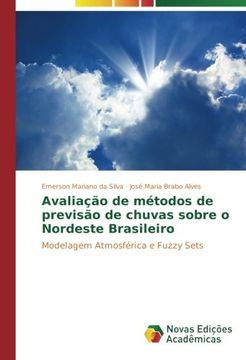 portada Avaliação de métodos de previsão de chuvas sobre o Nordeste Brasileiro: Modelagem Atmosférica e Fuzzy Sets (Portuguese Edition)
