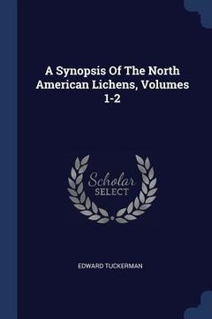 portada A Synopsis Of The North American Lichens, Volumes 1-2 (in English)