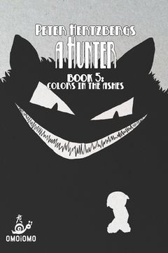 portada A Hunter - Book 5: Colors in the Ashes (en Inglés)