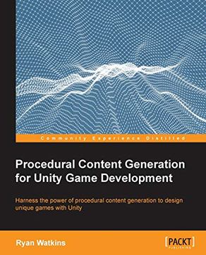 portada Procedural Content Generation for Unity Game Development: Harness the Power of Procedural Content Generation to Design Unique Games With Unity (en Inglés)