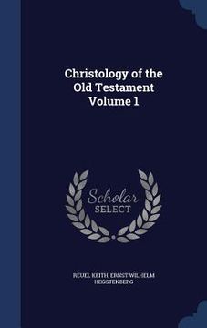 portada Christology of the Old Testament Volume 1