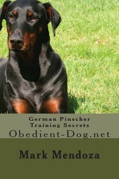portada German Pinscher Training Secrets: Obedient-Dog.net (in English)