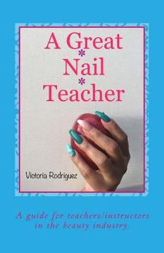 portada A Great Nail Teacher (en Inglés)