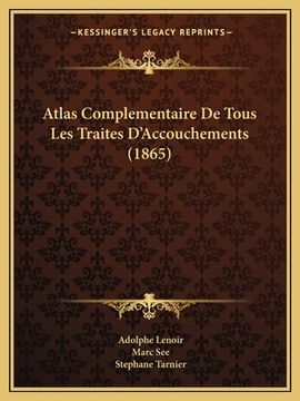 portada Atlas Complementaire De Tous Les Traites D'Accouchements (1865) (en Francés)