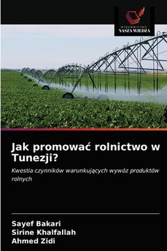 portada Jak promowac rolnictwo w Tunezji? (in Polaco)