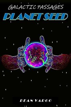 portada A Galactic Passages chronicle: GP 7 Planet Seed (en Inglés)