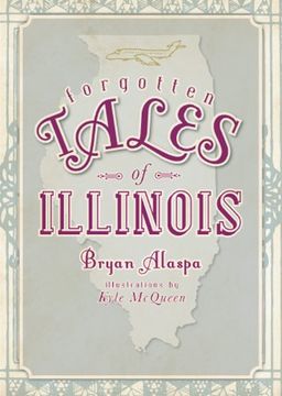 portada Forgotten Tales of Illinois (in English)