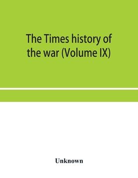 portada The Times history of the war (Volume IX)