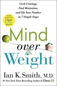 portada Mind Over Weight: Curb Cravings, Find Motivation, and hit Your Number in 7 Simple Steps (in English)