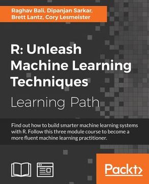 portada R Unleash Machine Learning Techniques: Smarter data analytics (en Inglés)