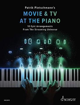 portada Movie & tv at the Piano: 10 Epic Arrangements From the Streaming Universe. Klavier. (in English)