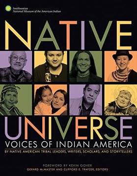 portada Native Universe: Voices of Indian America (Native American Tribal Leaders, Writers, Scholars, and Story Tellers) (en Inglés)