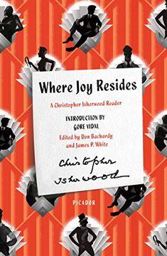 portada Where joy Resides: A Christopher Isherwood Reader (en Inglés)
