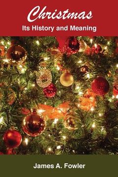 portada Christmas: Its History and Meaning (in English)