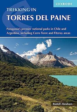 portada Trekking in Torres del Paine: Patagonia's Premier National Parks in Chile and Argentina, Including Cerro Torre and Fitzroy Areas (in English)