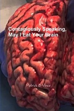 portada Contagiously Speaking, May I Eat Your Brain (en Inglés)