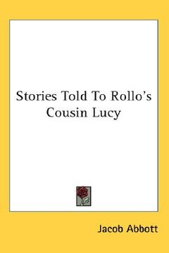 portada stories told to rollo's cousin lucy (en Inglés)