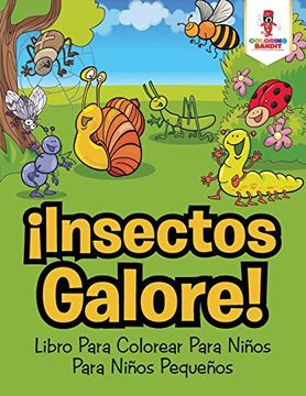 portada Insectos Galore! Libro Para Colorear Para Niños Para Niños Pequeños (in Spanish)