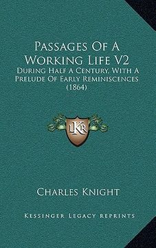 portada passages of a working life v2: during half a century, with a prelude of early reminiscences (1864) (en Inglés)