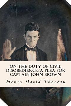 portada On the Duty of Civil Disobedience/A Plea for Captain John Brown (in English)