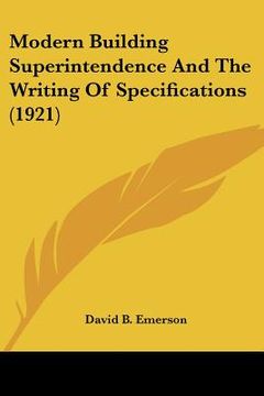 portada modern building superintendence and the writing of specifications (1921) (in English)