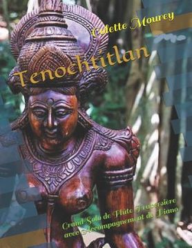 portada Tenochtitlan: Grand Solo de Flûte Traversière avec Accompagnement de Piano