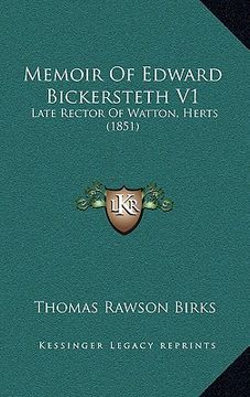 portada memoir of edward bickersteth v1: late rector of watton, herts (1851) (en Inglés)