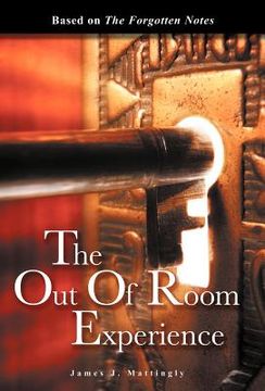 portada the out of room experience: based on: the forgotten notes (en Inglés)