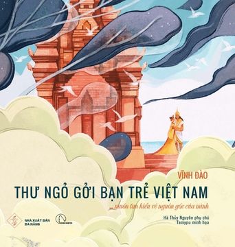 portada Thư ngỏ gởi bạn trẻ Việt Nam...: muốn tìm hiểu về ngu n gốc c a mình (en Vietnamita)