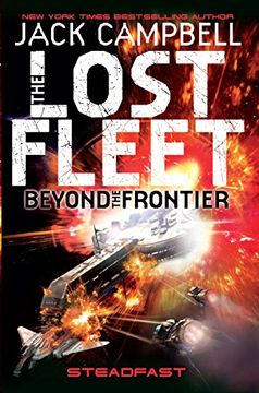 portada Lost Fleet: Beyond the Frontier - Steadfast Book 4 (Lost Fleet Beyond (in English)