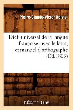 portada Dict. Universel de la Langue Françoise, Avec Le Latin, Et Manuel d'Orthographe (Éd.1803) (en Francés)
