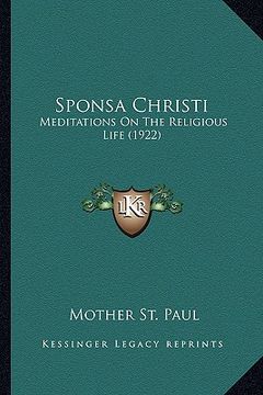portada sponsa christi: meditations on the religious life (1922) (in English)