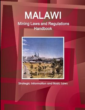 portada Malawi Mining Laws and Regulations Handbook - Strategic Information and Basic Laws (en Inglés)