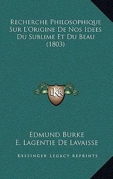 portada Recherche Philosophique Sur L'Origine De Nos Idees Du Sublime Et Du Beau (1803) (en Francés)