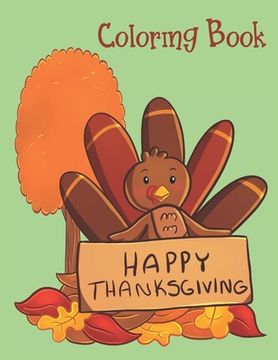 portada Happy Thanksgiving - Coloring Book: Thanksgiving Books For Toddlers (en Inglés)