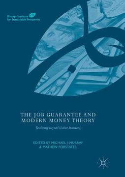 portada The Job Guarantee and Modern Money Theory: Realizing Keynes's Labor Standard (en Inglés)