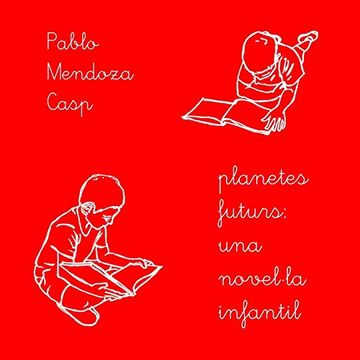 portada Planetes Futurs: Una Novel·La Infantil (en Catalá)