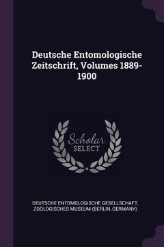 portada Deutsche Entomologische Zeitschrift, Volumes 1889-1900 (en Inglés)