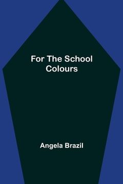 portada For the School Colours (en Inglés)