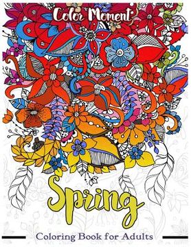 portada Spring Coloring Book for Adults: Flower Leave Nature Doodle for Meditation and Relaxation (en Inglés)