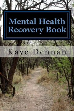 portada Mental Health Recovery Book: An expose by the mother of a son with schizophrenia including care, nutrition and living within the family unit