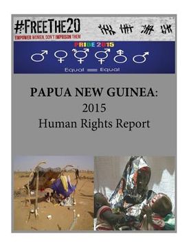 portada Papua New Guinea: 2015 Human Rights Report (en Inglés)