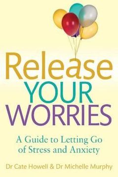 portada release your worries: a guide to letting go of stress & anxiety (in English)