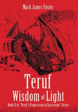 portada Teruf Wisdom of Light: Book ii in "Teruf'S Progression in Succession" Series (en Inglés)