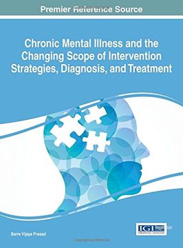 portada Chronic Mental Illness and the Changing Scope of Intervention Strategies, Diagnosis, and Treatment (Advances in Psychology, Mental Health, and Behavioral Studies)
