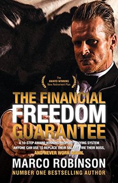 portada The Financial Freedom Guarantee: The 10-Step Award Winning Property Buying System Anyone can use to Replace Their Salary, Fire Their Boss, and Never Work Again (in English)
