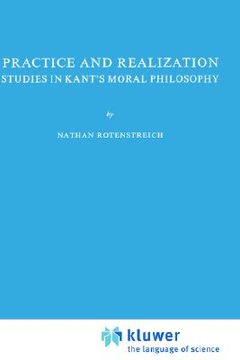 portada practice and realization: studies in kant s moral philosophy (in English)