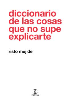 portada Diccionario de las Cosas que no Supe Explicarte (in Spanish)