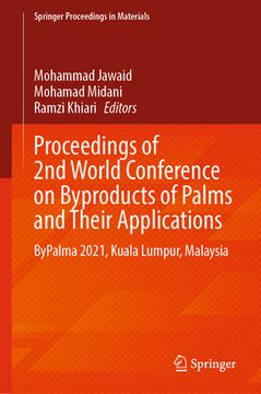 portada Proceedings of 2nd World Conference on Byproducts of Palms and Their Applications: Bypalma 2021, Kuala Lumpur, Malaysia (en Inglés)